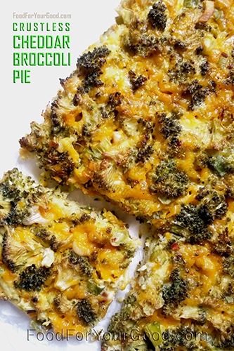 Crustless Cheddar Broccoli Pie | FoodForYourGood.com #crustless_cheddar_broccoli_pie