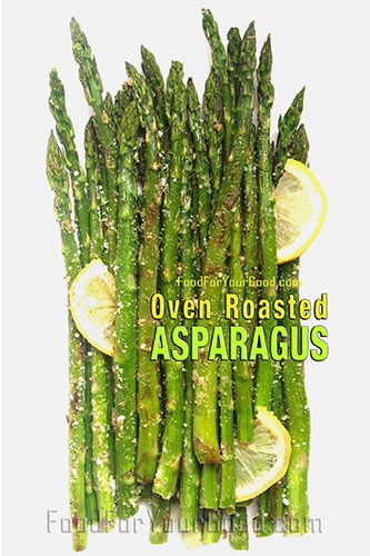 Oven Roasted Asparagus | FoodForYourGood.com #oven_roasted_asparagus