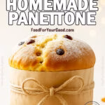 Easy Homemade Panettone recipe wrapped in rustic string, photographed on a festive background for FoodForYourGood.com