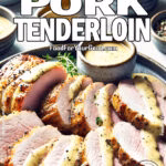 Creamy Dijon Pork Tenderloin sliced and drizzled with a rich, velvety Dijon cream sauce, served on a rustic plate with fresh herbs. A savory, easy-to-make pork dinner from FoodForYourGood.com