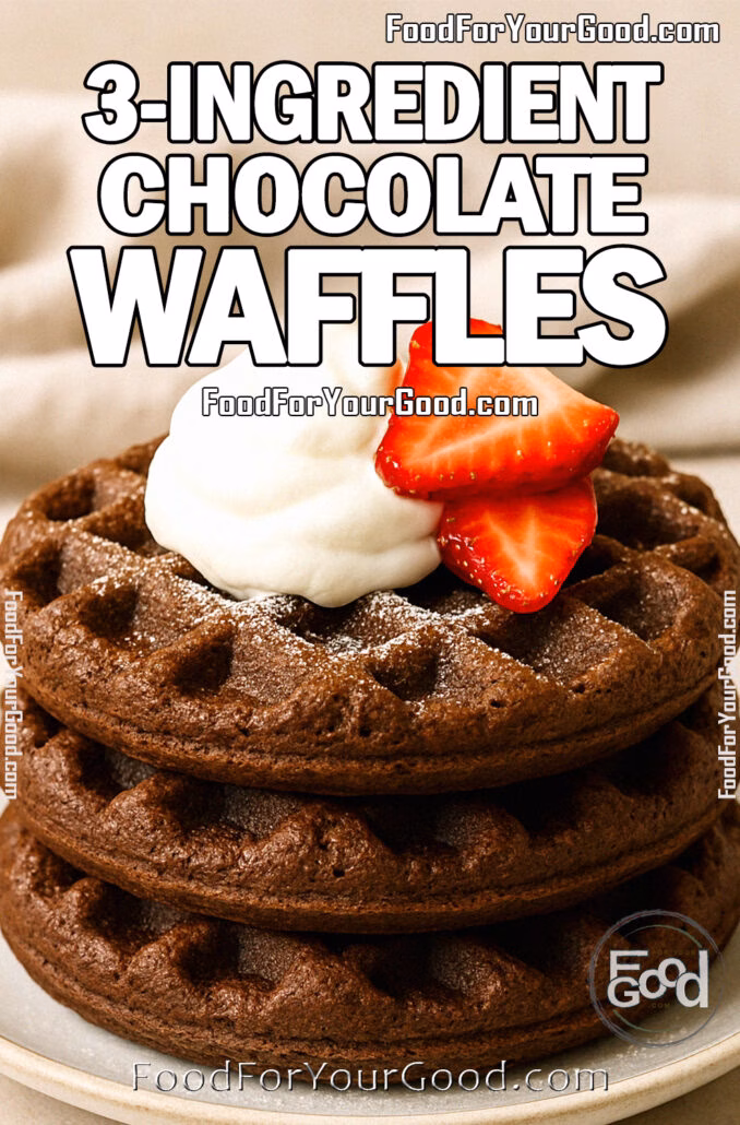 3-Ingredient Chocolate Waffles Stack of 3-Ingredient Chocolate Waffles topped with whipped cream and strawberries on a plate