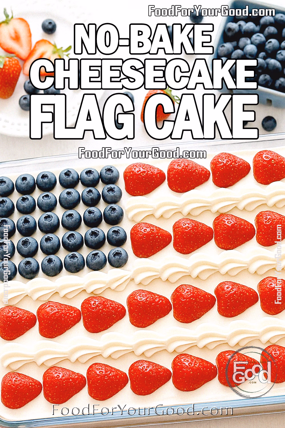 No-Bake Cheesecake Flag Cake decorated with fresh blueberries and strawberries in an American flag design