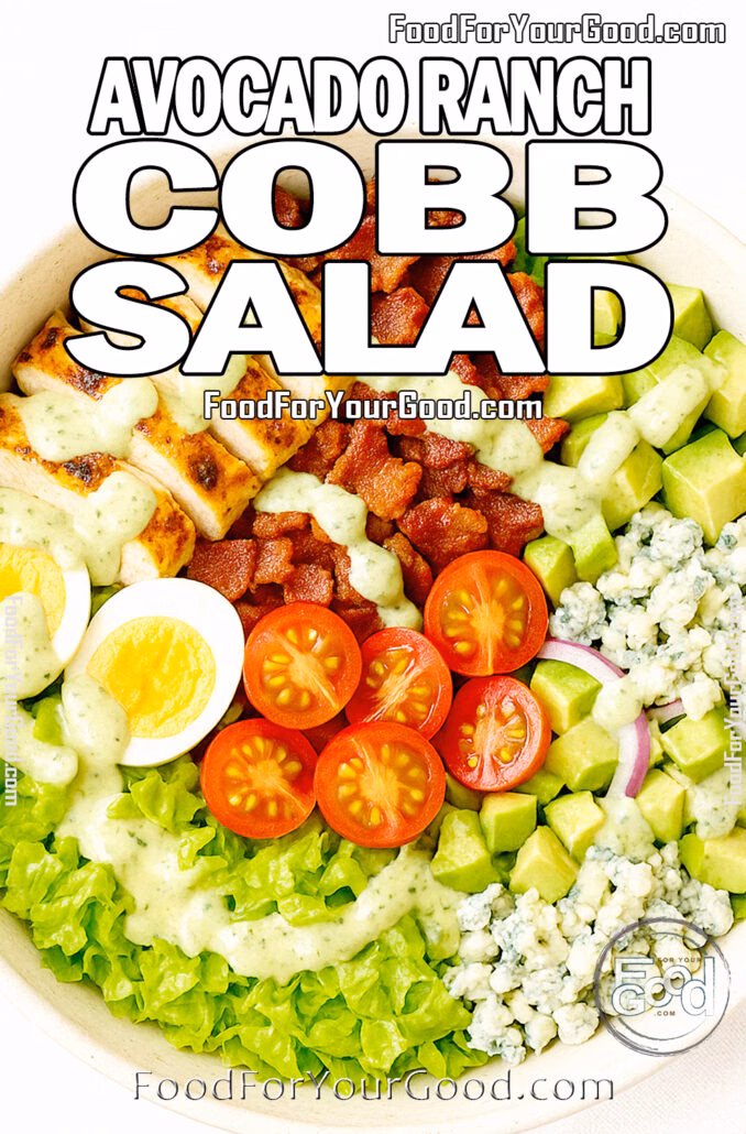 Avocado Ranch Cobb Salad with grilled chicken, bacon, avocado, and creamy ranch dressing