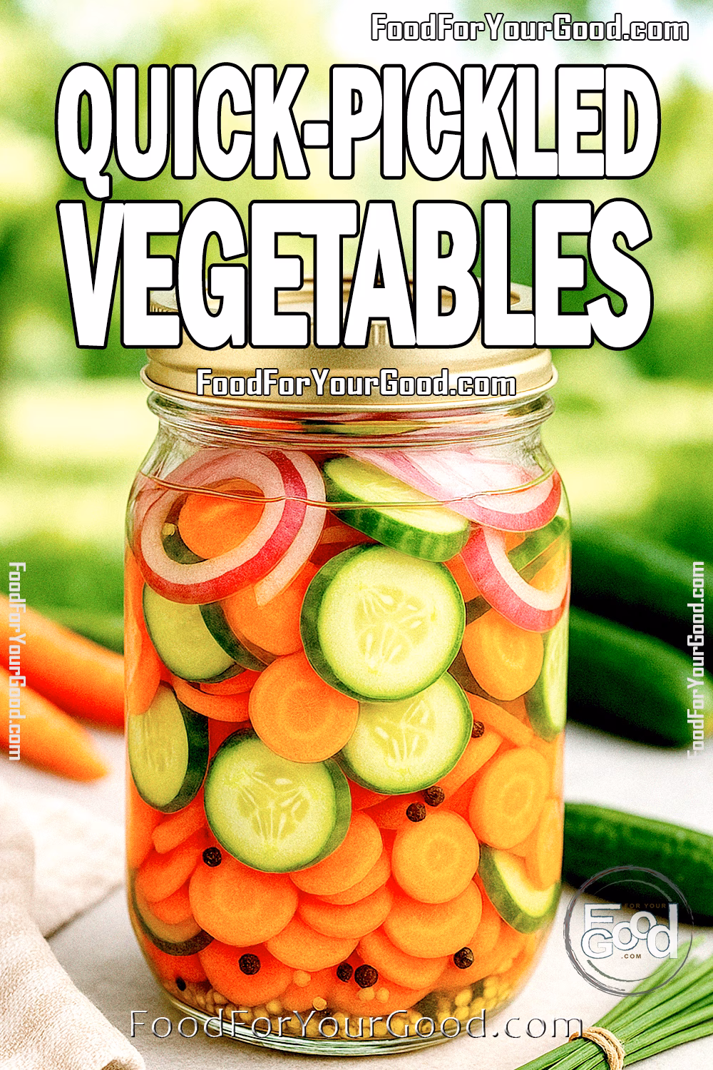 Quick-Pickled Vegetables | FoodForYourGood.com A glass mason jar filled with homemade quick-pickled vegetables including carrots, cucumbers, and onions, set against a soft green outdoor background.