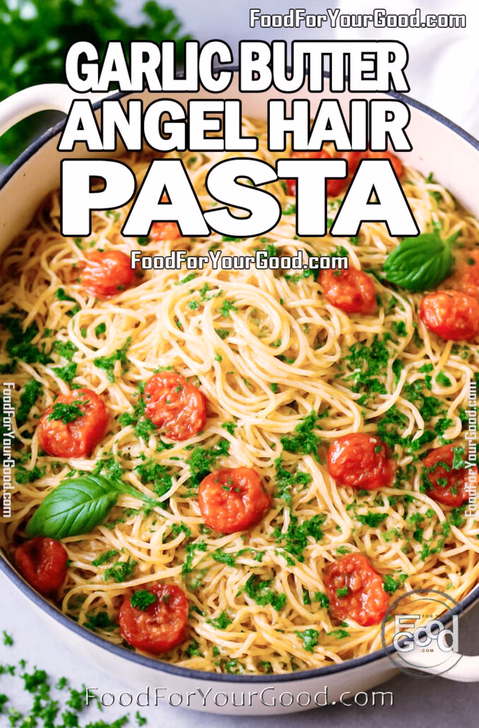 Garlic Butter Angel Hair Pasta with roasted tomatoes and herbs in a cream Dutch oven