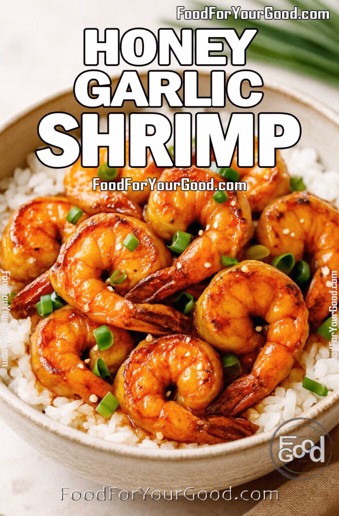 Honey Garlic Shrimp Crispy Honey Garlic Shrimp over white rice, garnished with green onions and sesame seeds in a rustic bowl from FoodForYourGood.com