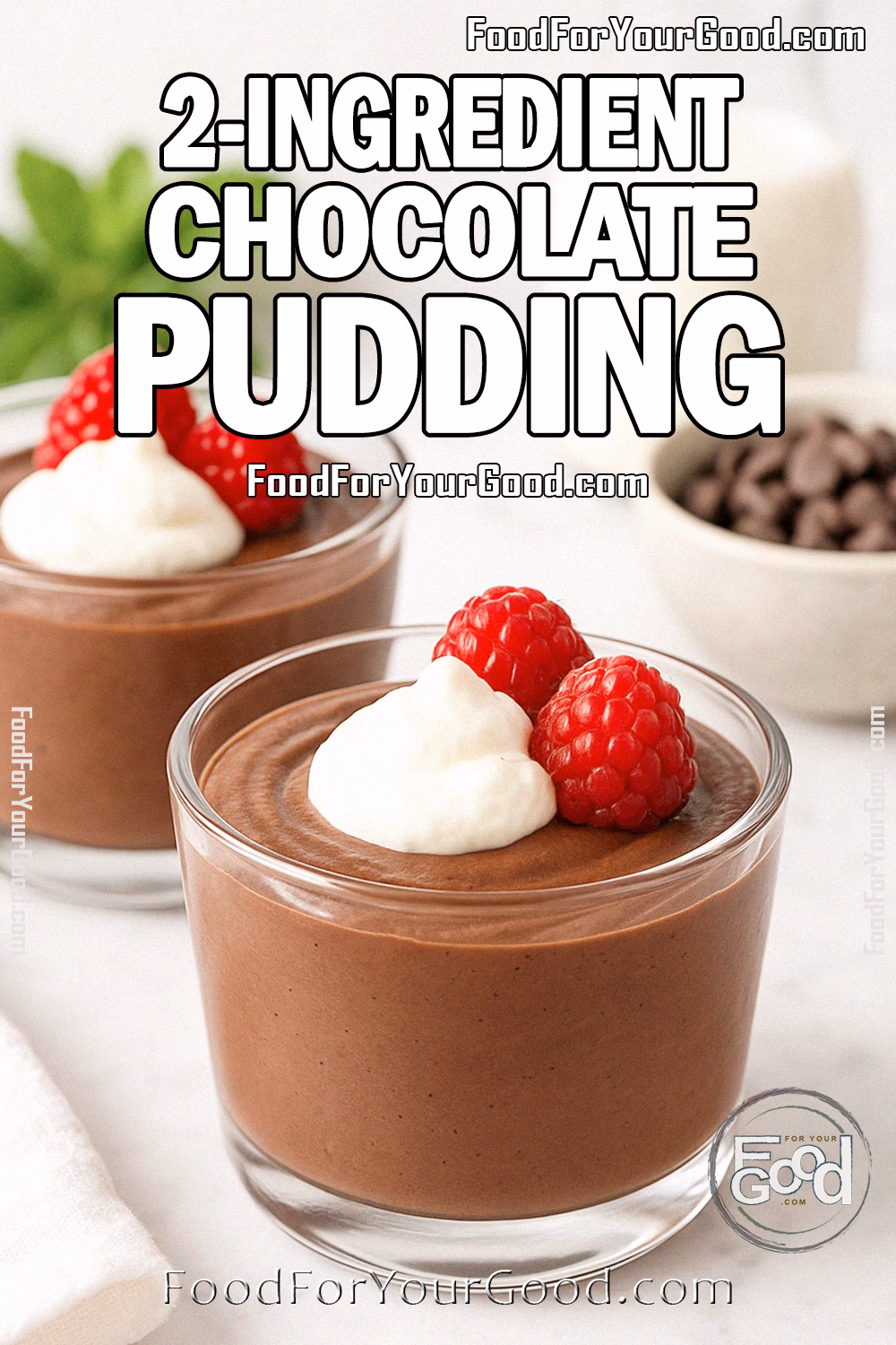 2-Ingredient Chocolate Pudding Recipe | FoodForYourGood.com 2-Ingredient Chocolate Pudding on FoodForYourGood.com – creamy homemade pudding topped with whipped cream and raspberries, served in glass cups on a marble surface with chocolate and cream in the background.