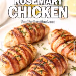 Grilled Bacon Wrapped Rosemary Chicken served on a white plate with fresh rosemary garnish on FoodForYourGood.com