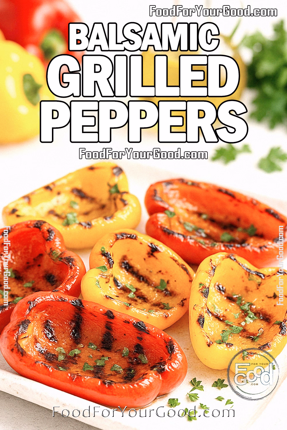 Balsamic Grilled Peppers Recipe – FoodForYourGood.com Grilled red and yellow bell pepper halves with charred marks, drizzled with olive oil and balsamic, and sprinkled with parsley on a white square plate.