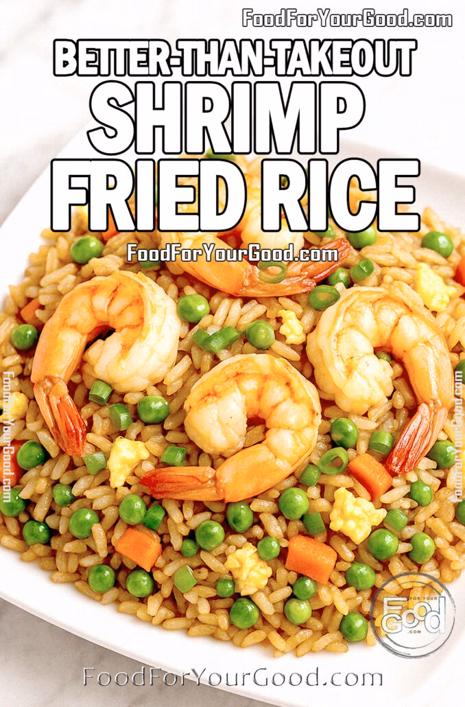 Better-Than-Takeout Shrimp Fried Rice with vegetables on white plate