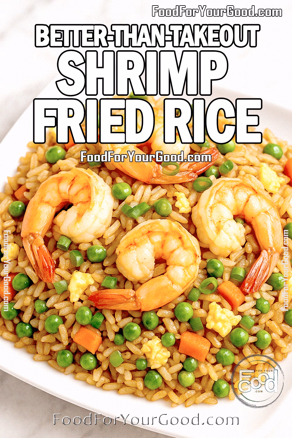Better-Than-Takeout Shrimp Fried Rice with vegetables on white plate