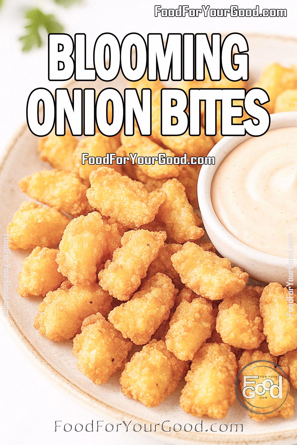 Blooming Onion Bites Recipe - FoodForYourGood.com Blooming Onion Bites arranged around a creamy dipping sauce on a white marble countertop, styled with fresh herbs and a white towel.