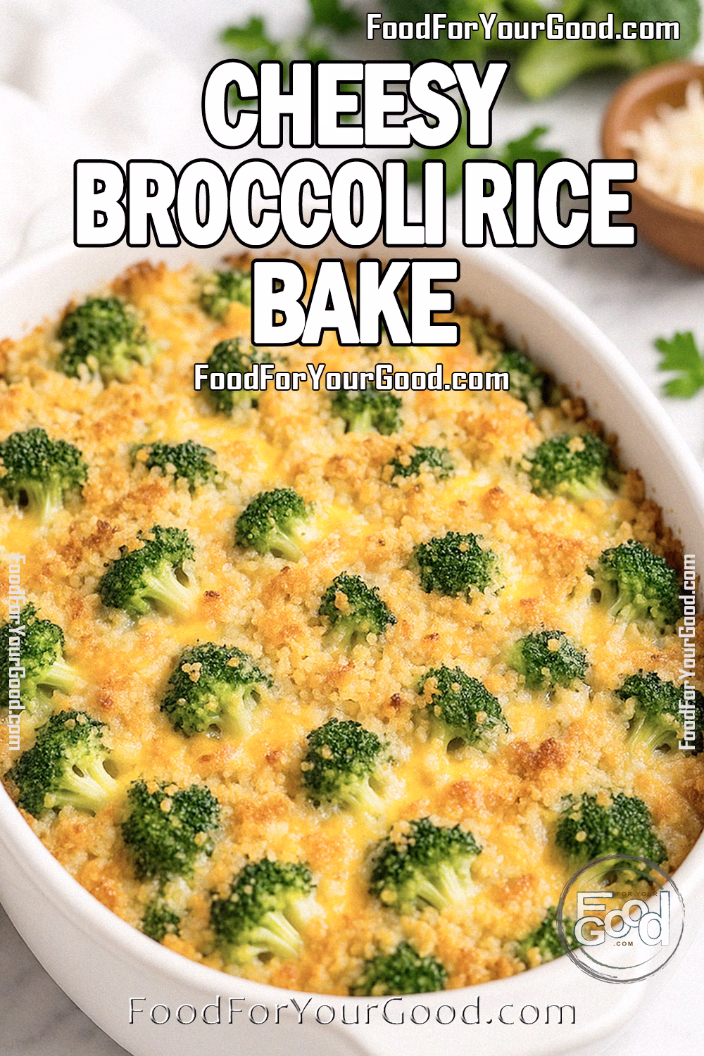 Cheesy Broccoli Rice Bake Recipe – FoodForYourGood.com Cheesy Broccoli Rice Bake casserole with golden breadcrumb topping and tender broccoli florets in a white dish on marble background.