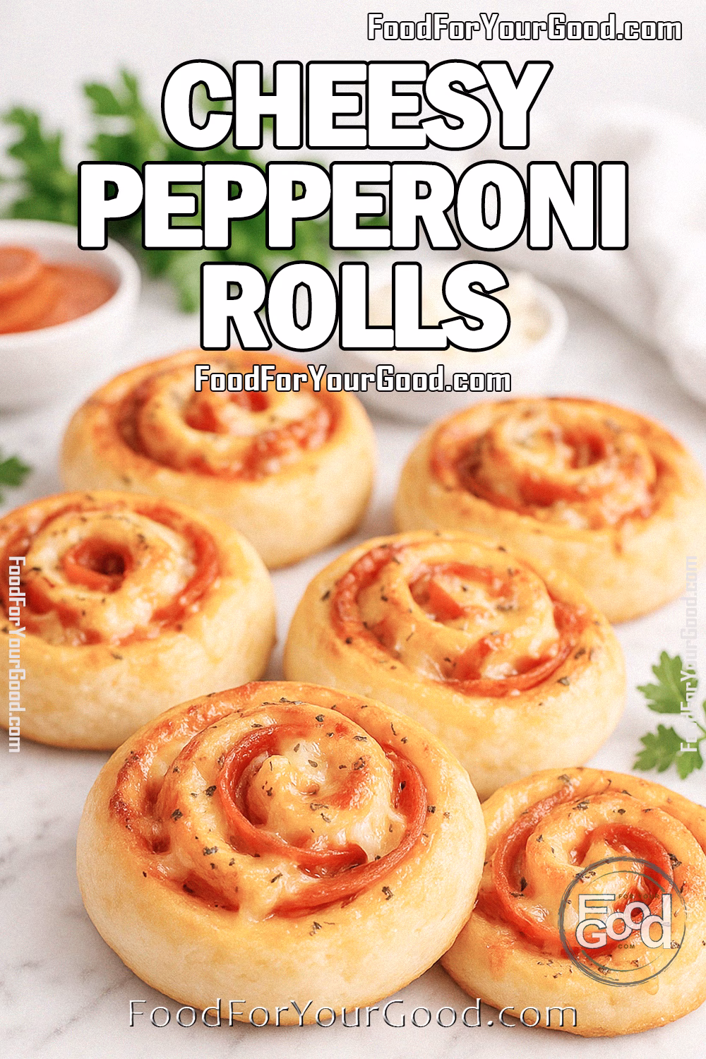 Cheesy Pepperoni Rolls Recipe – FoodForYourGood.com Cheesy Pepperoni Rolls on a white marble surface with fresh parsley, mozzarella, and pepperoni slices in the background.