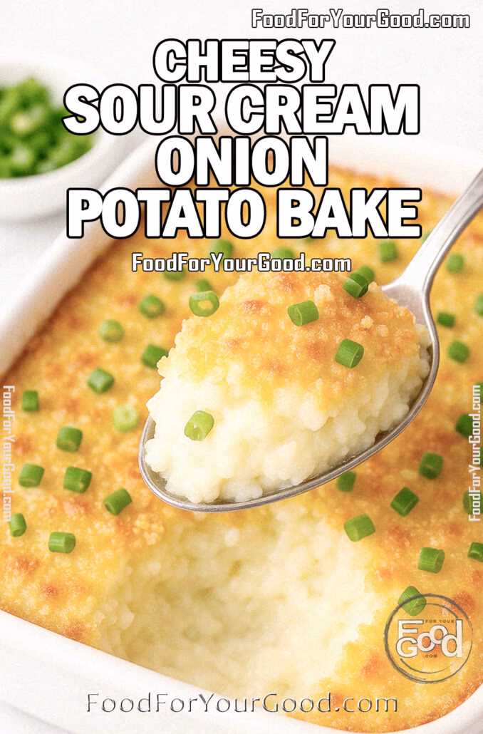Cheesy Sour Cream Onion Potato Bake Cheesy Sour Cream Onion Potato Bake in white dish on marble with golden cracker topping and green onion garnish on FoodForYourGood.com