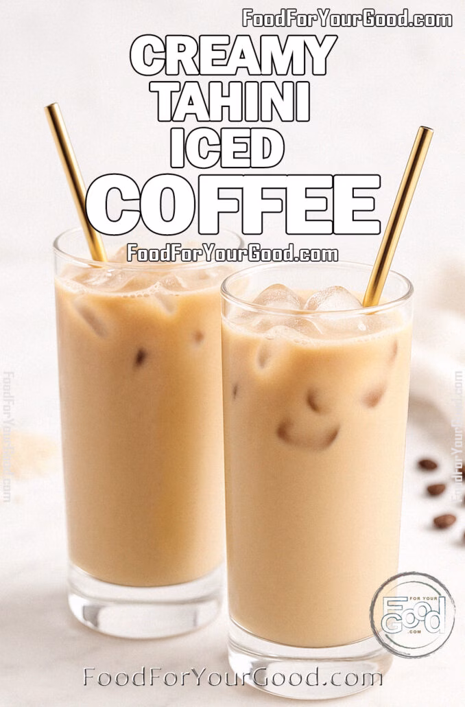 Creamy Tahini Iced Coffee Creamy Tahini Iced Coffee served in tall glasses over ice, with smooth sesame coffee blend on marble, FoodForYourGood.com