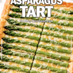 Goat Cheese Asparagus Tart with golden puff pastry, creamy filling, parmesan, and chives on FoodForYourGood.com