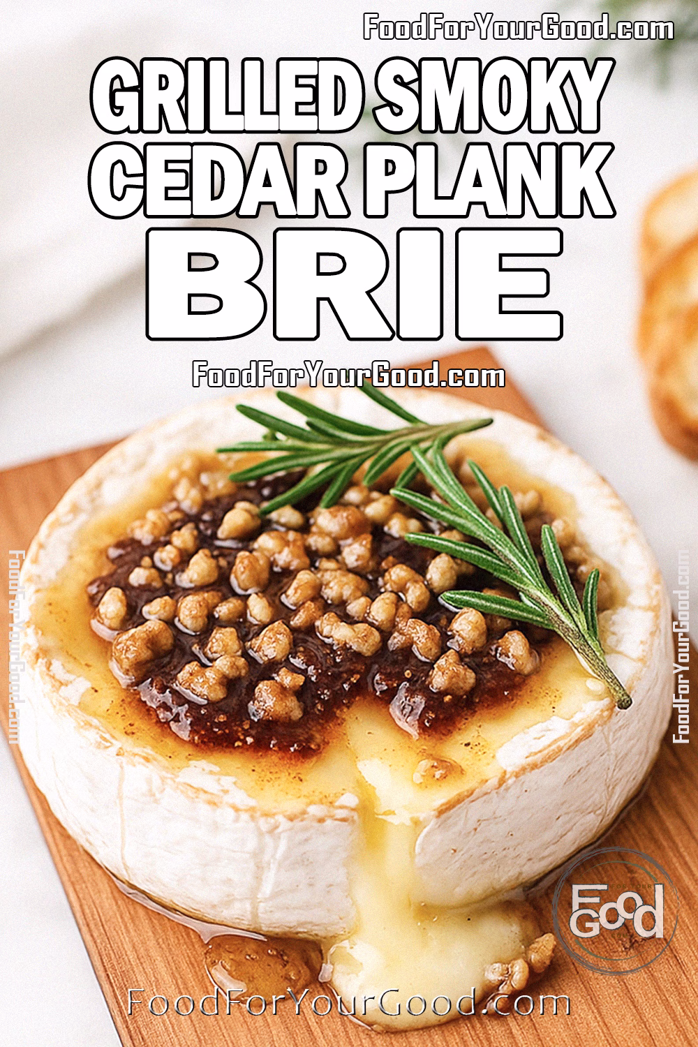 Grilled Smoky Cedar Plank Brie topped with fig jam, honey, walnuts, and rosemary, served with toasted baguette slices on FoodForYourGood.com