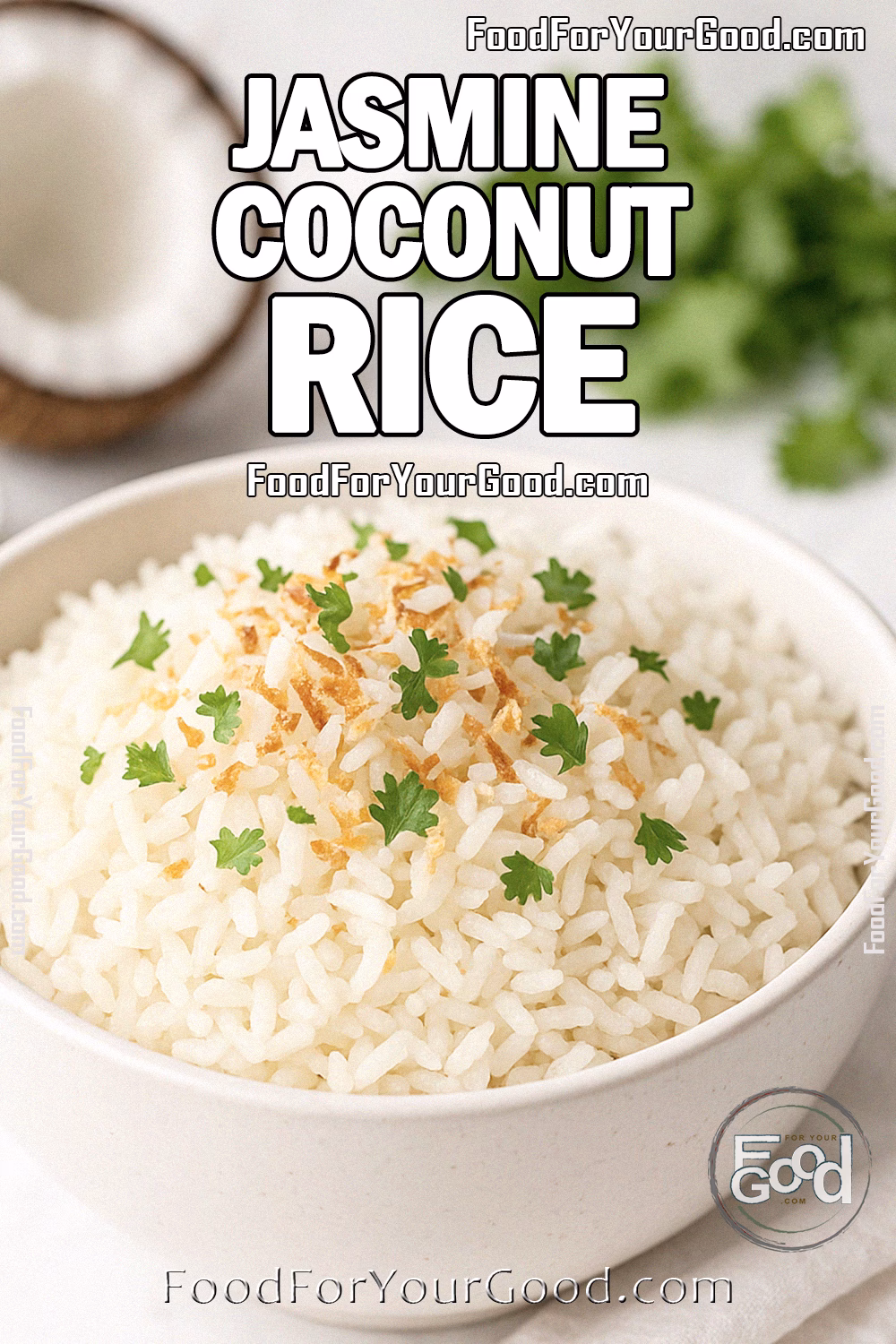 Jasmine Coconut Rice Recipe – FoodForYourGood.com Bowl of Jasmine Coconut Rice topped with toasted coconut and cilantro on white marble with coconut in background.