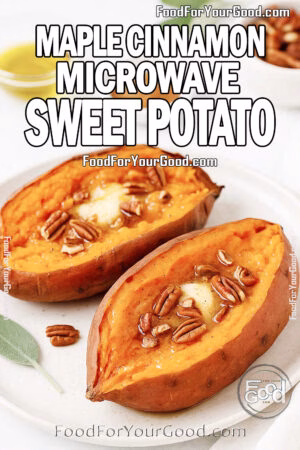 A plate of Maple Cinnamon Microwave Sweet Potatoes with butter, maple syrup, cinnamon, and pecans on FoodForYourGood.com