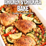 Mediterranean Chicken & Chickpea Bake with roasted chicken thighs, chickpeas, zucchini, peppers, and lemon wedges in a white baking dish on marble.