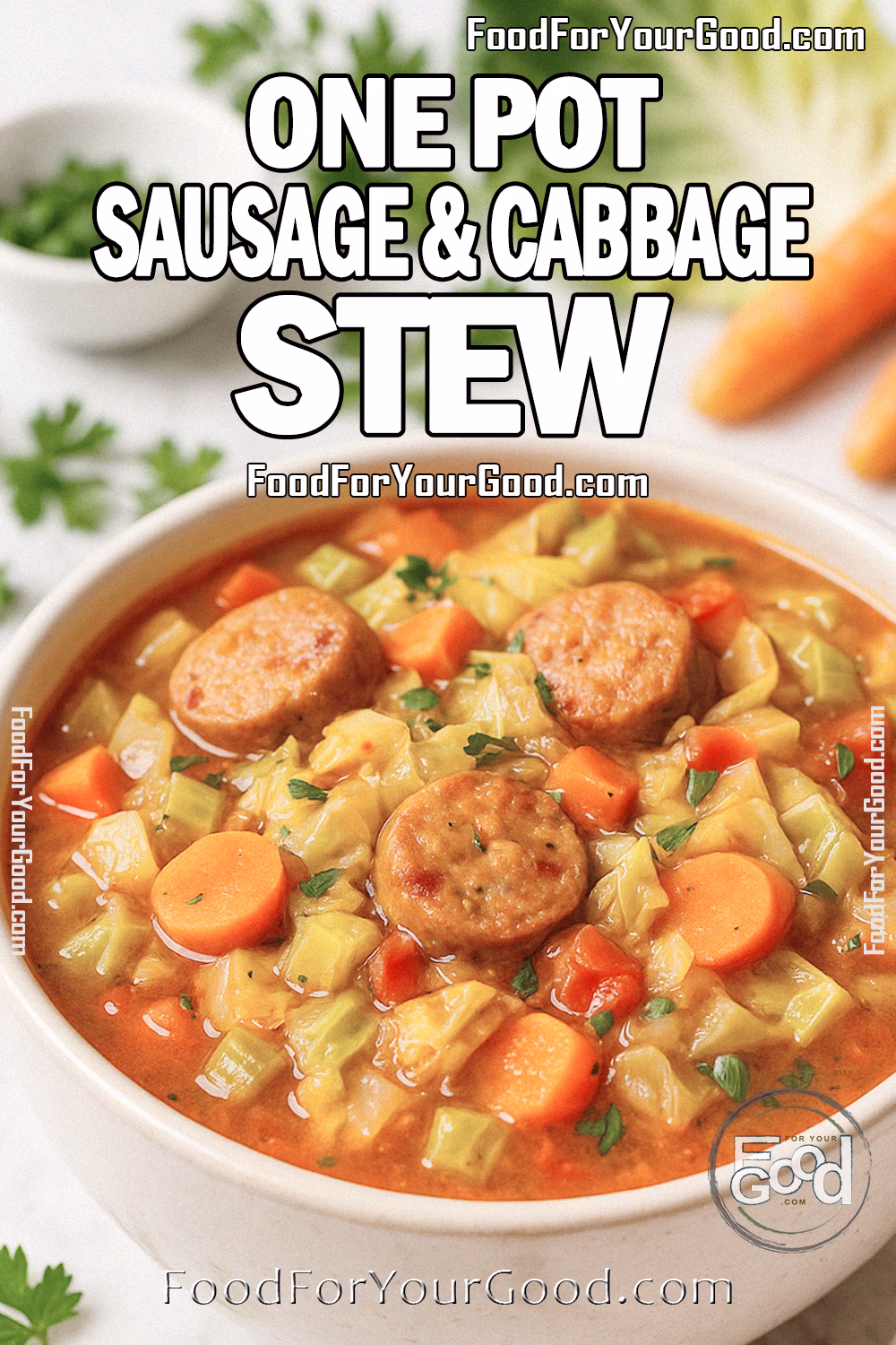 One Pot Sausage & Cabbage Stew in a white ceramic bowl on marble counter, filled with sausage, cabbage, carrots, and tomatoes, with fresh vegetables in background.