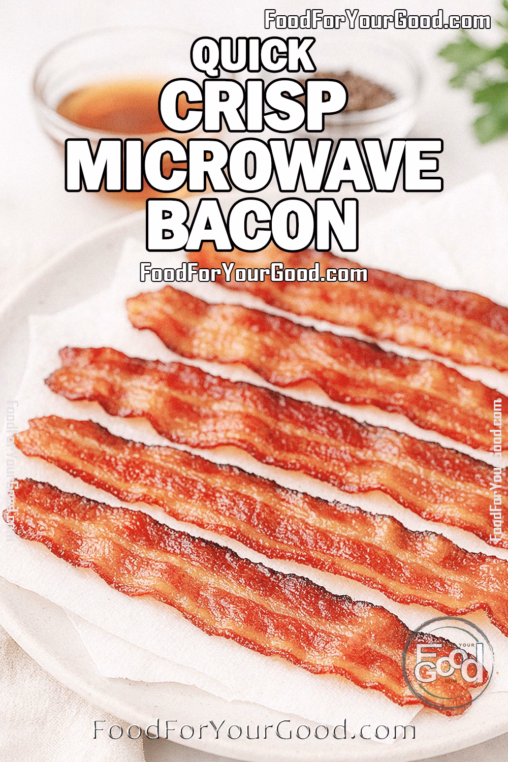 Quick Crisp Microwave Bacon Recipe - FoodForYourGood.com Quick Crisp Microwave Bacon strips on a white plate with crisp golden-red edges, on marble background