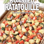Rustic Roasted Ratatouille on a sheet pan with caramelized eggplant, zucchini, peppers, and squash on FoodForYourGood.com