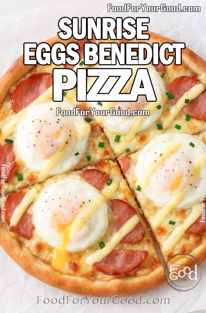 Sunrise Eggs Benedict Pizza Sunrise Eggs Benedict Pizza topped with poached eggs, hollandaise drizzle, Canadian bacon, and chives on FoodForYourGood.com