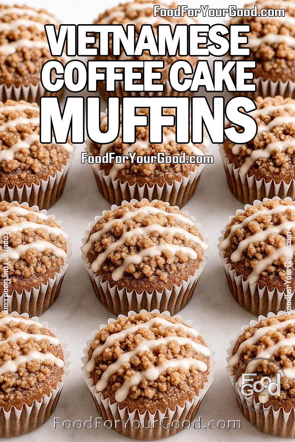 Vietnamese Coffee Cake Muffins Recipe | FoodForYourGood.com Vietnamese Coffee Cake Muffins with cinnamon crumble topping and condensed milk glaze, arranged in a larger batch on a white marble surface.