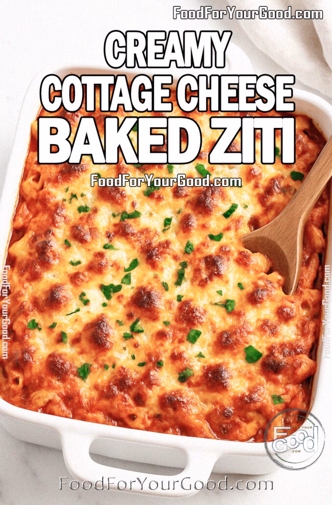 Creamy Cottage Cheese Baked Ziti baked until golden and bubbly in a white square dish with parsley garnish on FoodForYourGood.com
