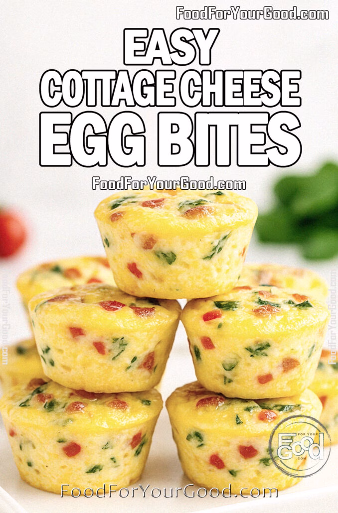 Easy Cottage Cheese Egg Bites stacked on a white square plate, showing golden custardy muffins with red bell pepper and spinach on FoodForYourGood.com